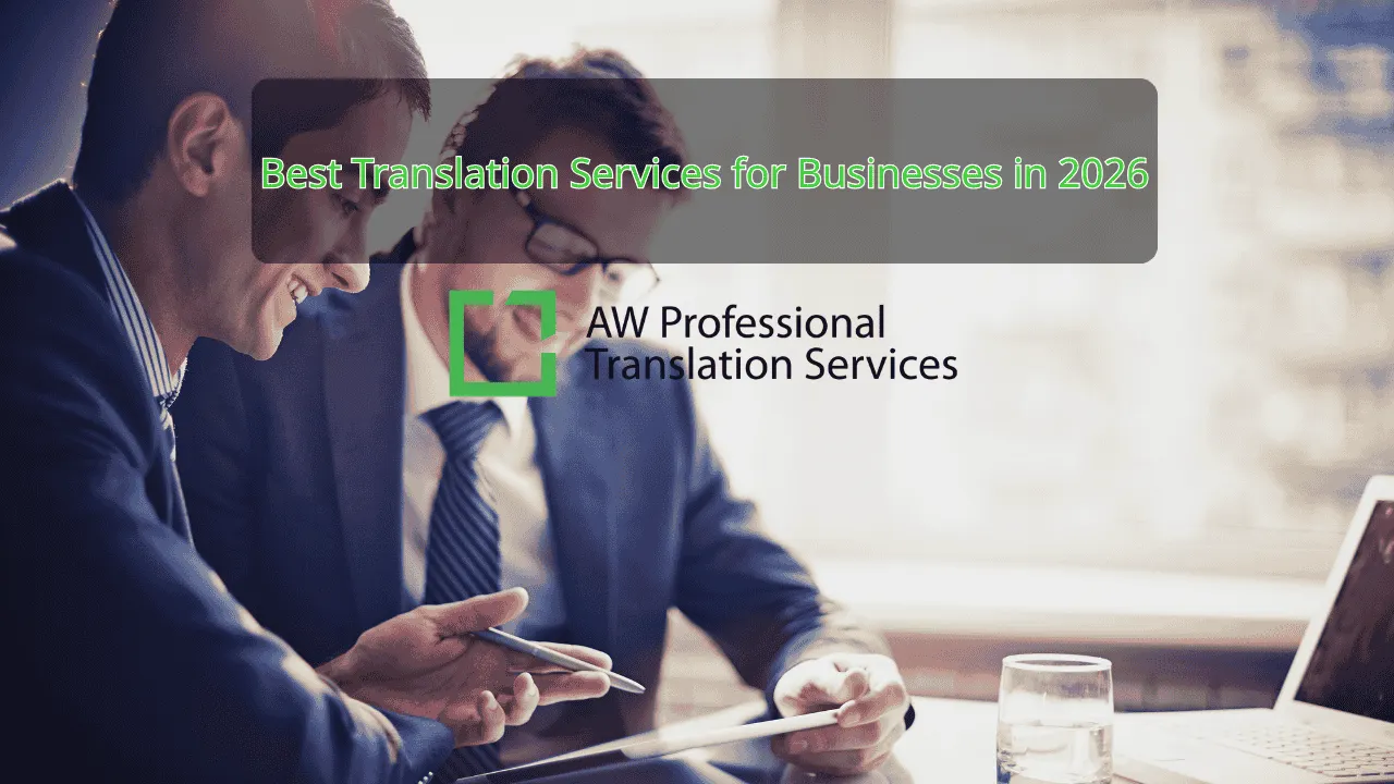 Best Translation Services for Businesses in 2026 | AW PTS