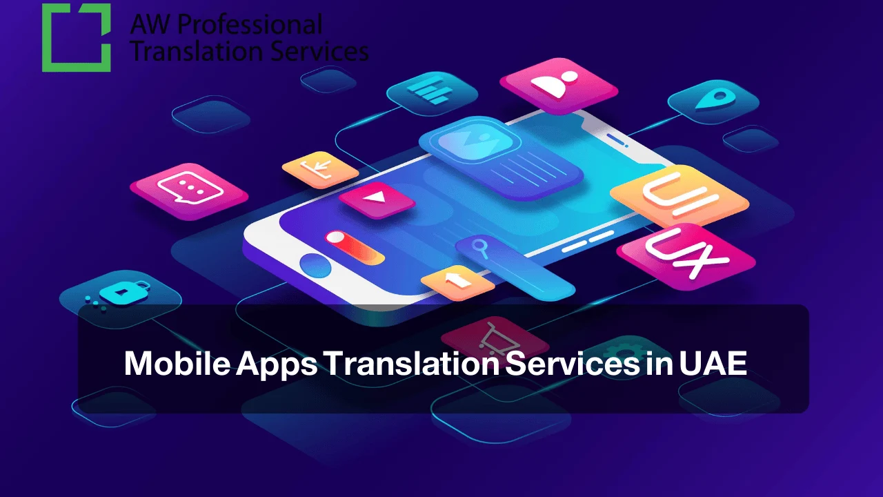 Mobile Apps Translation Services in UAE | Professional App Translation