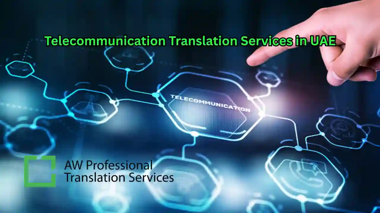 Telecommunication Translation Services in UAE | Technical & Legal Translations – AW PTS